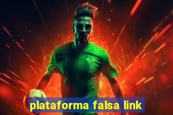 plataforma falsa link